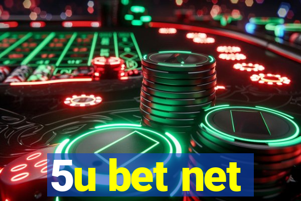 5u bet net